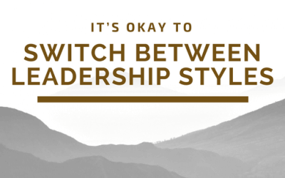 It’s Okay to Switch Between Leadership Styles